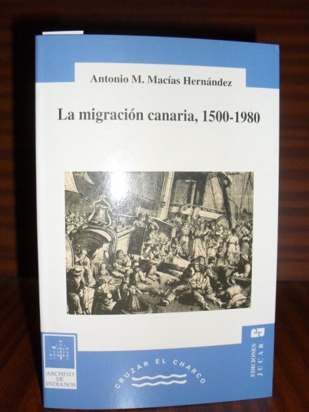 LA MIGRACIN CANARIA, 1500-1980
